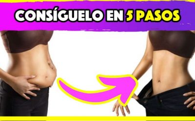 5 Pasos para BAJAR DE PESO RÁPIDO y eliminar la GRASA ABDOMINAL